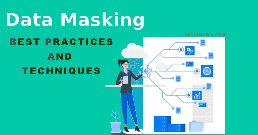 Data Masking Best Practices , Data Masking Techniques